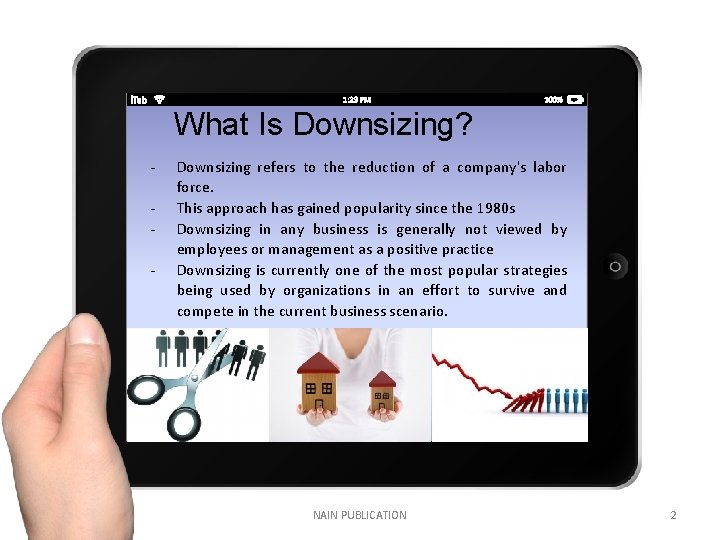 What Is Downsizing? - Downsizing refers to the reduction of a company's labor force.