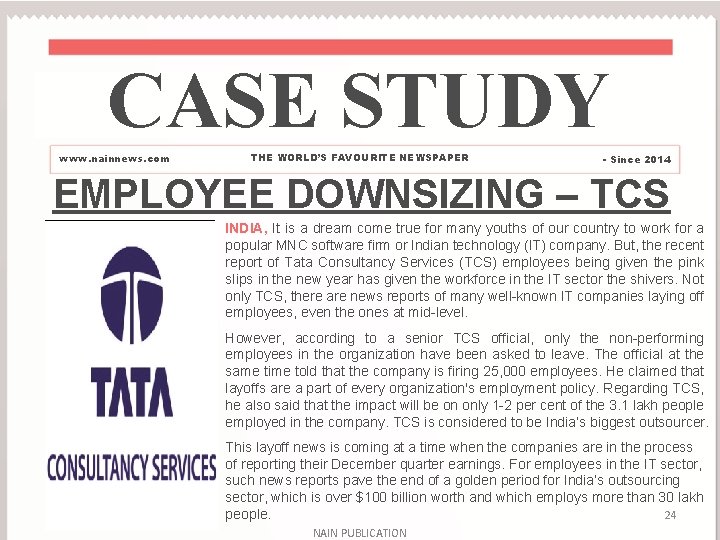 CASE STUDY www. nainnews. com THE WORLD’S FAVOURITE NEWSPAPER - Since 2014 EMPLOYEE DOWNSIZING