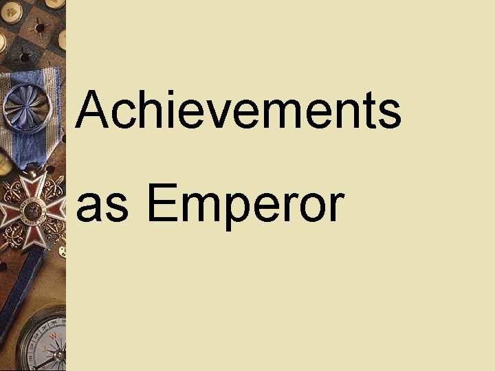 Achievements as Emperor 