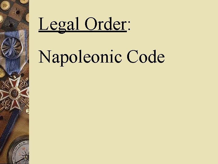 Legal Order: Napoleonic Code 