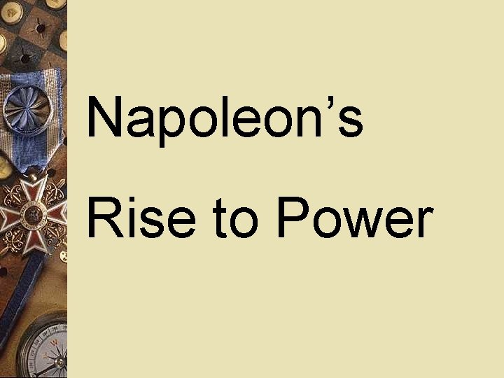 Napoleon’s Rise to Power 