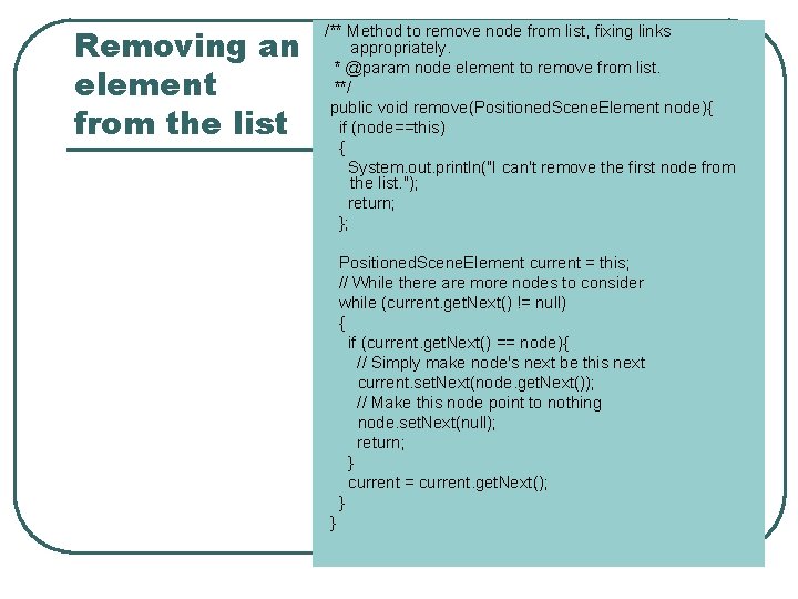 Removing an element from the list /** Method to remove node from list, fixing