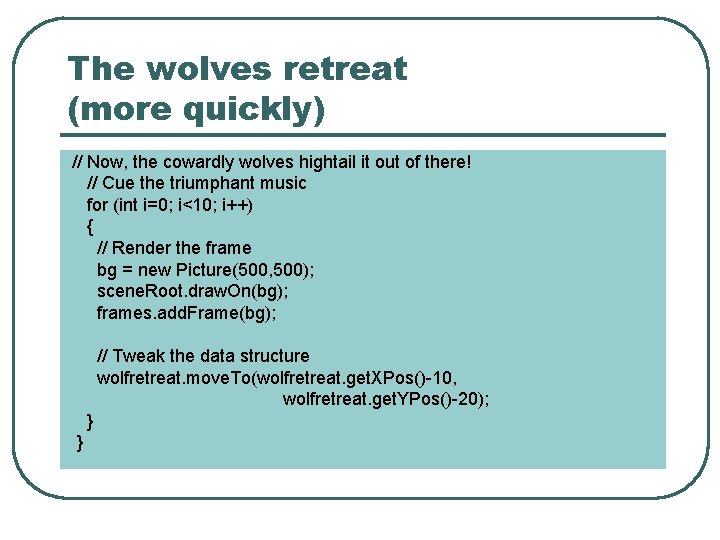 The wolves retreat (more quickly) // Now, the cowardly wolves hightail it out of