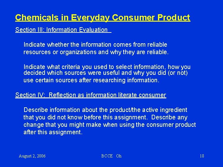 Chemicals in Everyday Consumer Product Section III: Information Evaluation Indicate whether the information comes