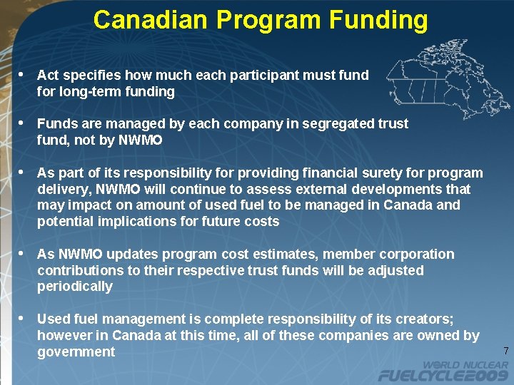 Canadian Program Funding • Act specifies how much each participant must fund for long-term