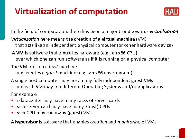 Virtualization of computation In the field of computation, there has been a major trend