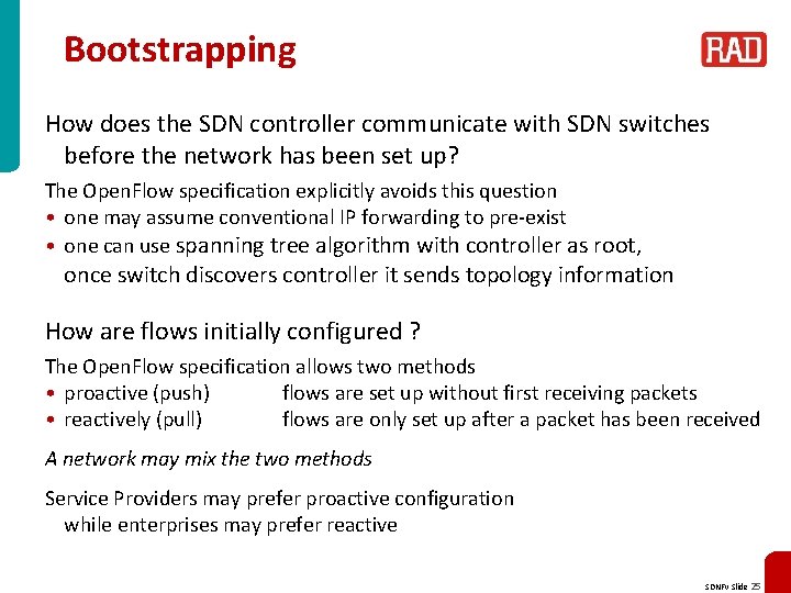 Bootstrapping How does the SDN controller communicate with SDN switches before the network has