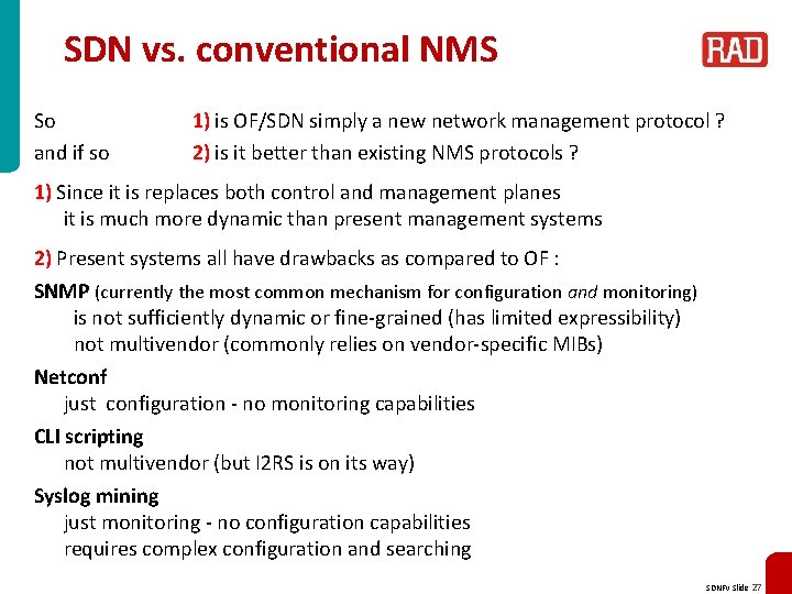 SDN vs. conventional NMS So and if so 1) is OF/SDN simply a new
