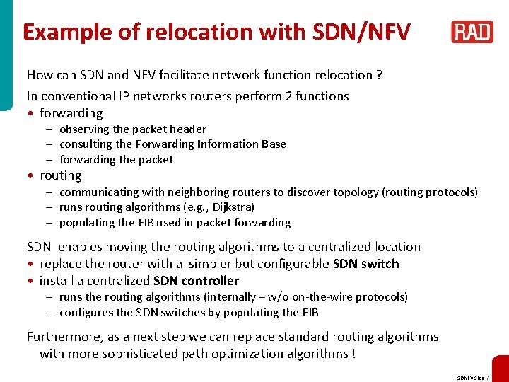Example of relocation with SDN/NFV How can SDN and NFV facilitate network function relocation