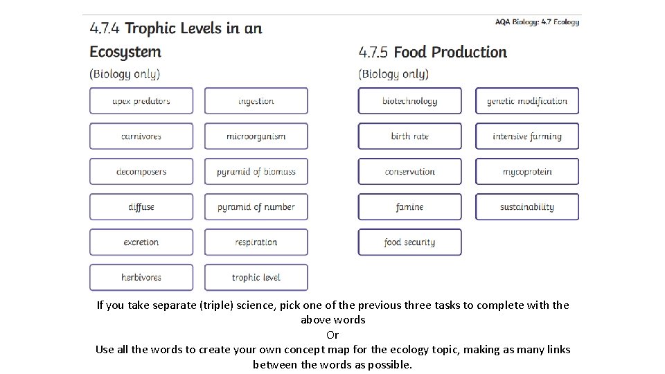 If you take separate (triple) science, pick one of the previous three tasks to