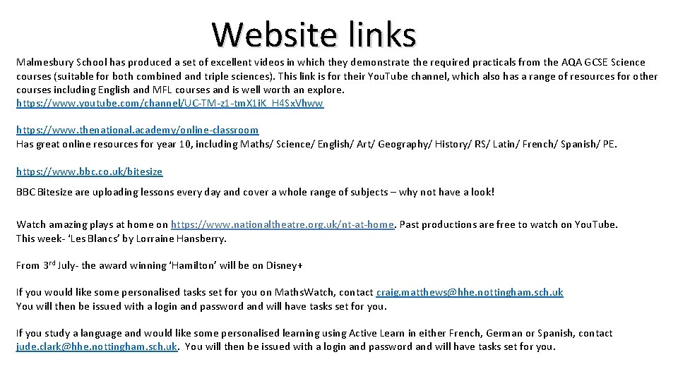 Website links Malmesbury School has produced a set of excellent videos in which they