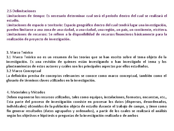 2. 5 Delimitaciones Limitaciones de tiempo: Es necesario determinar cual será el periodo dentro