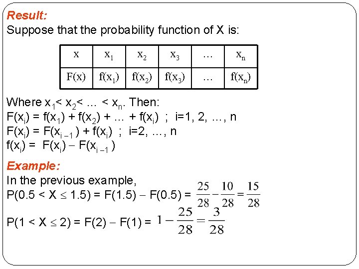 Result: Suppose that the probability function of X is: x x 1 x 2