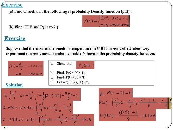Exercise (a) Find C such that the following is probabilty Density function (pdf) :