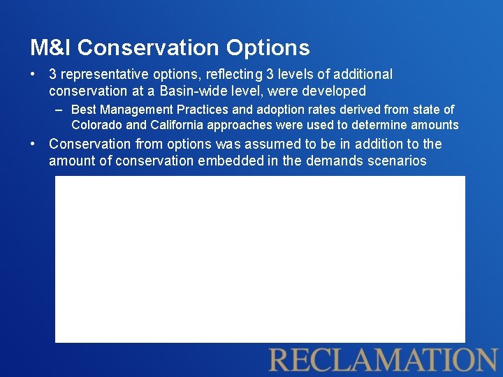 M&I Conservation Options • 3 representative options, reflecting 3 levels of additional conservation at