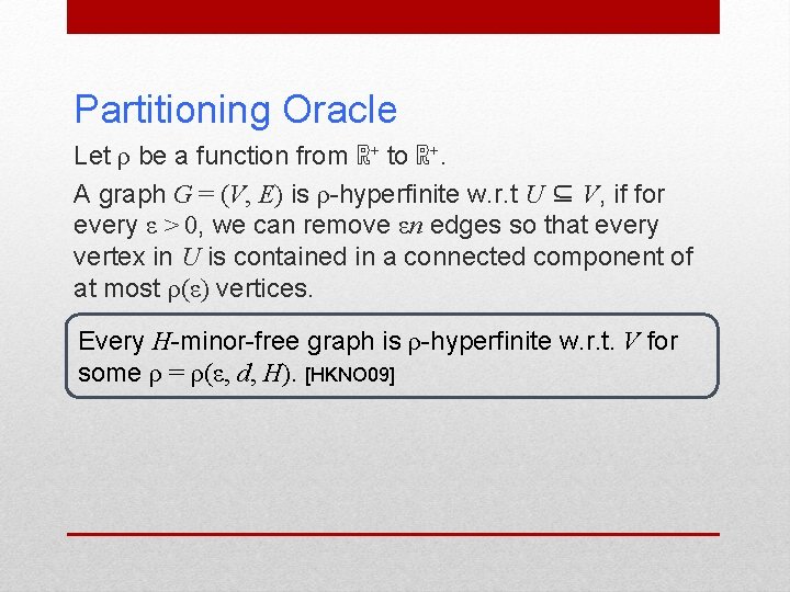 Partitioning Oracle Let ρ be a function from ℝ+ to ℝ+. A graph G