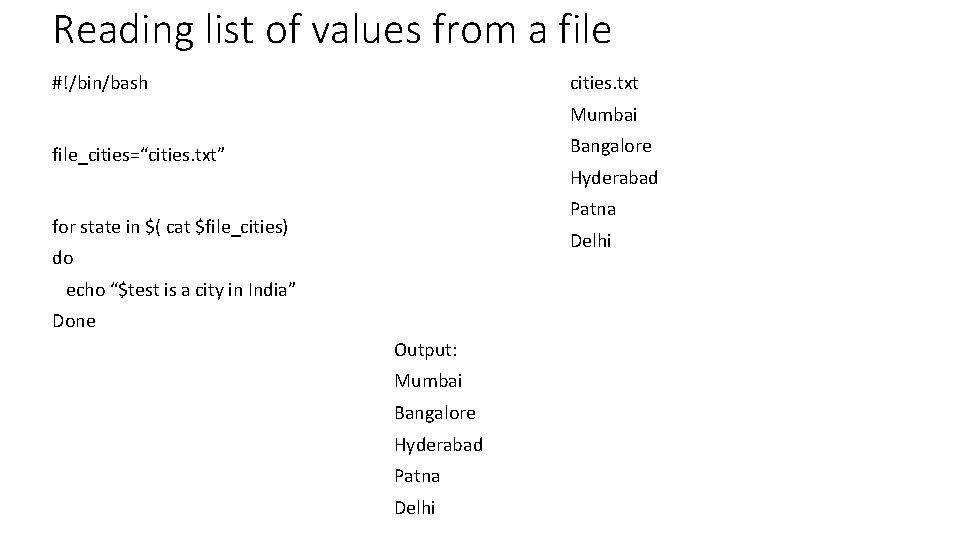 Reading list of values from a file #!/bin/bash cities. txt Mumbai Bangalore file_cities=“cities. txt”