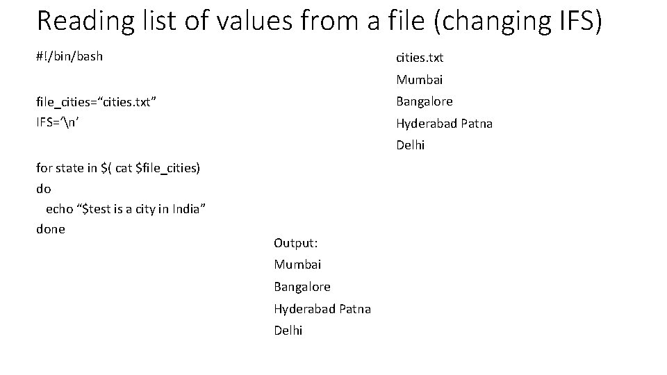 Reading list of values from a file (changing IFS) #!/bin/bash cities. txt Mumbai Bangalore