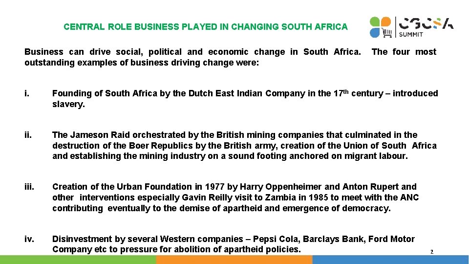 CENTRAL ROLE BUSINESS PLAYED IN CHANGING SOUTH AFRICA Business can drive social, political and