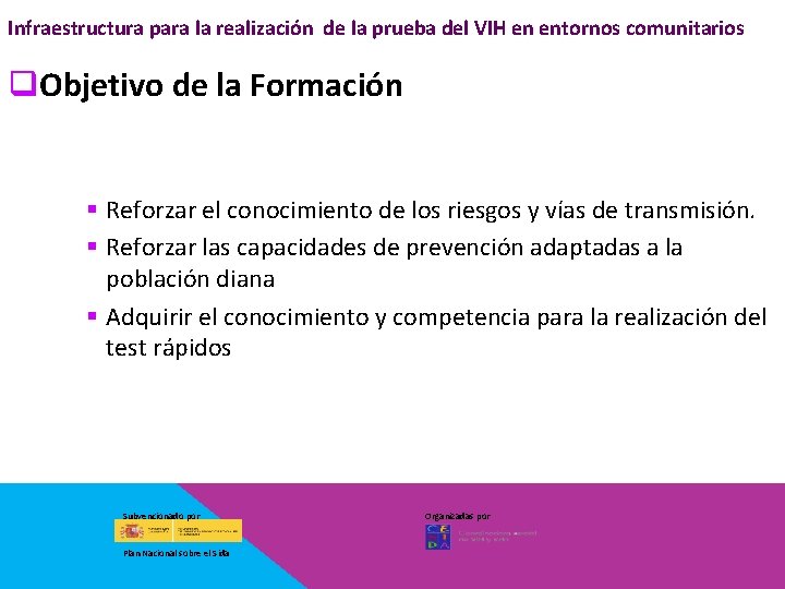 Infraestructura para la realización de la prueba del VIH en entornos comunitarios q. Objetivo