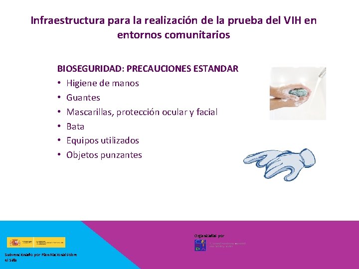 Infraestructura para la realización de la prueba del VIH en entornos comunitarios BIOSEGURIDAD: PRECAUCIONES