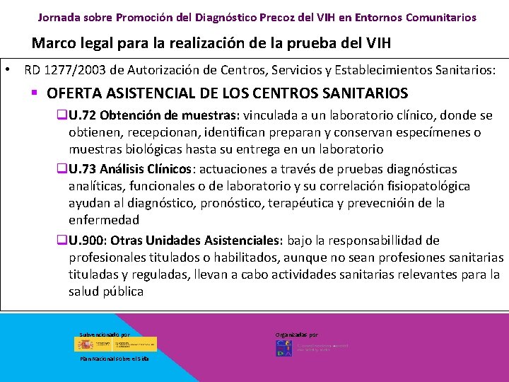 Jornada sobre Promoción del Diagnóstico Precoz del VIH en Entornos Comunitarios Marco legal para