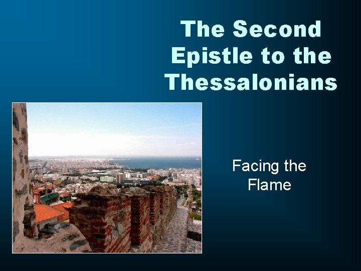 The Second Epistle to the Thessalonians Facing the Flame 