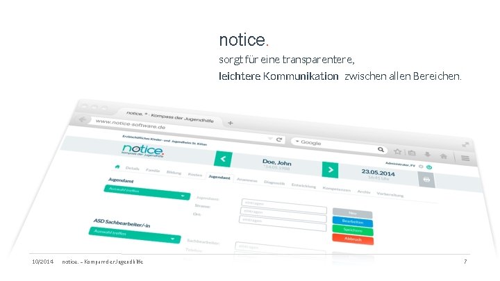 notice. sorgt für eine transparentere, leichtere Kommunikation zwischen allen Bereichen. 10/2014 notice. – Kompass