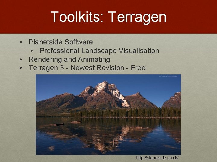 Toolkits: Terragen • Planetside Software • Professional Landscape Visualisation • Rendering and Animating •
