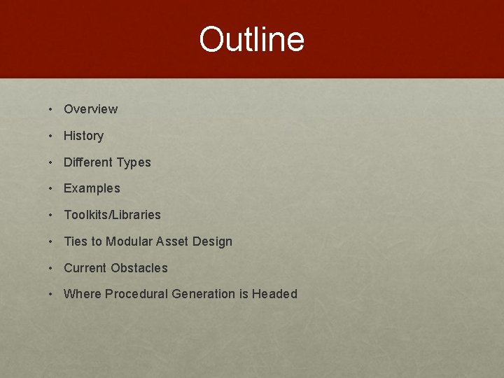 Outline • Overview • History • Different Types • Examples • Toolkits/Libraries • Ties