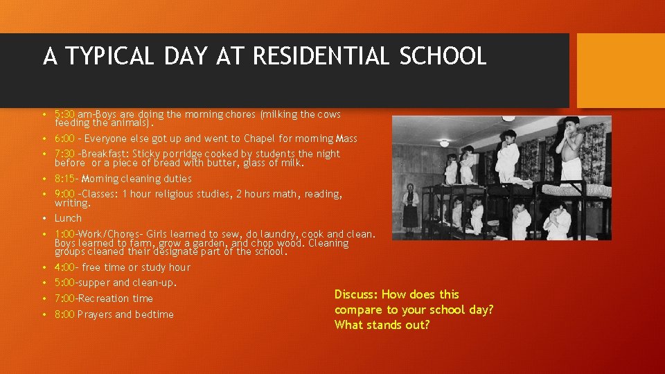 A TYPICAL DAY AT RESIDENTIAL SCHOOL • 5: 30 am-Boys are doing the morning