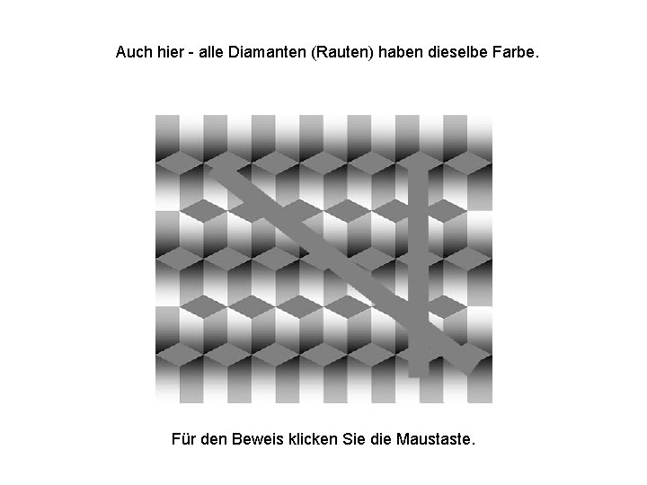 Auch hier - alle Diamanten (Rauten) haben dieselbe Farbe. Für den Beweis klicken Sie