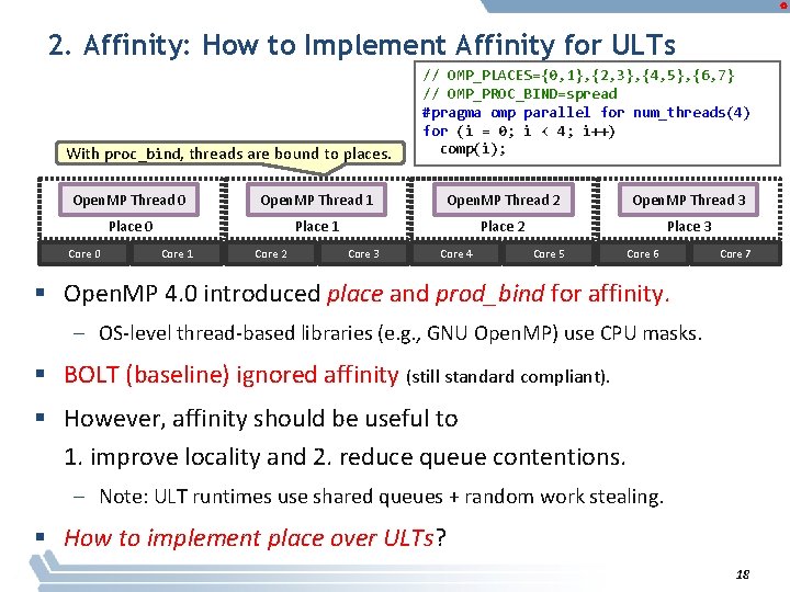 2. Affinity: How to Implement Affinity for ULTs With proc_bind, threads are bound to