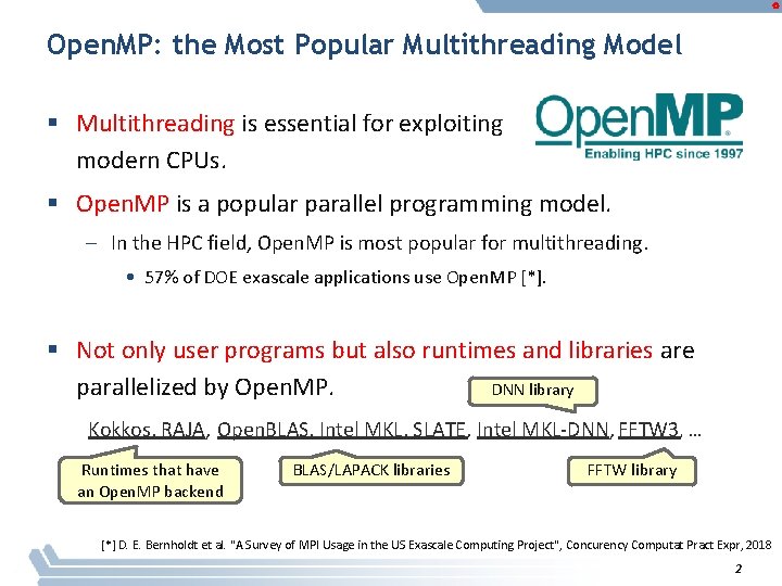 Open. MP: the Most Popular Multithreading Model § Multithreading is essential for exploiting modern