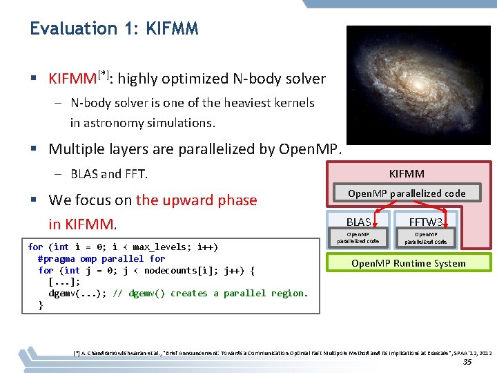Evaluation 1: KIFMM § KIFMM[*]: highly optimized N-body solver – N-body solver is one