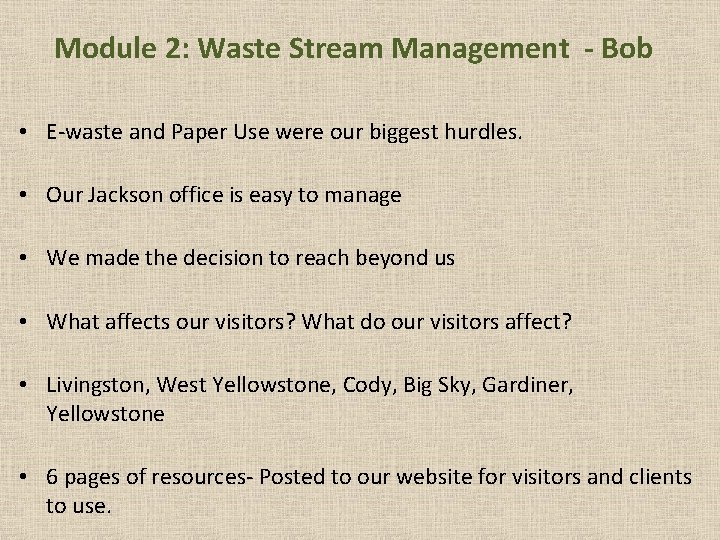 Module 2: Waste Stream Management - Bob • E-waste and Paper Use were our