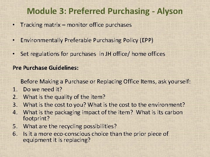 Module 3: Preferred Purchasing - Alyson • Tracking matrix – monitor office purchases •