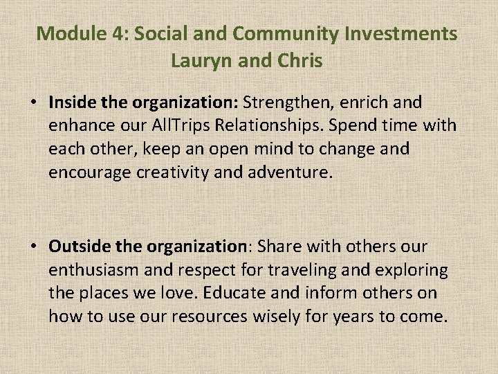 Module 4: Social and Community Investments Lauryn and Chris • Inside the organization: Strengthen,