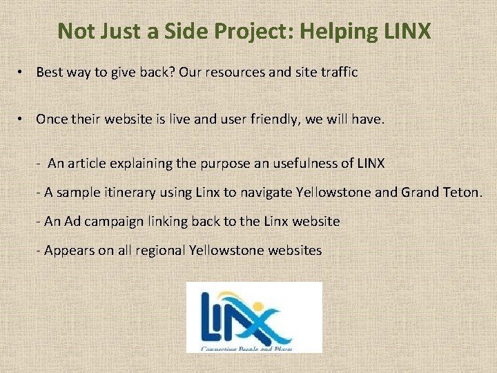 Not Just a Side Project: Helping LINX • Best way to give back? Our