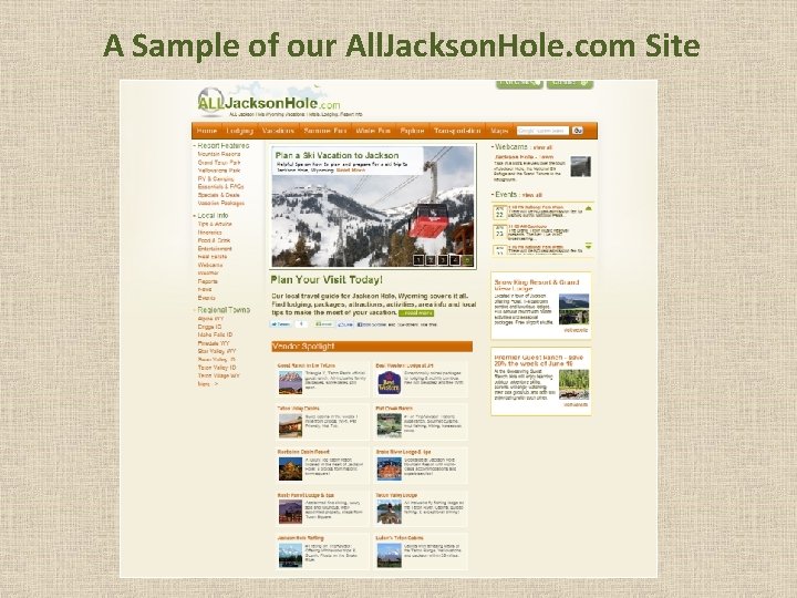 A Sample of our All. Jackson. Hole. com Site 