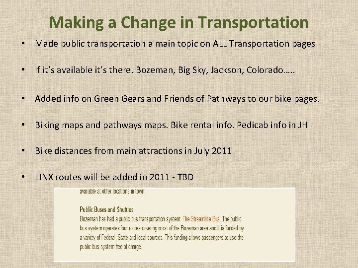 Making a Change in Transportation • Made public transportation a main topic on ALL