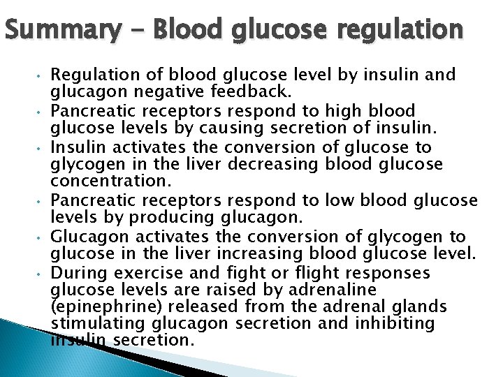 Summary - Blood glucose regulation • • • Regulation of blood glucose level by
