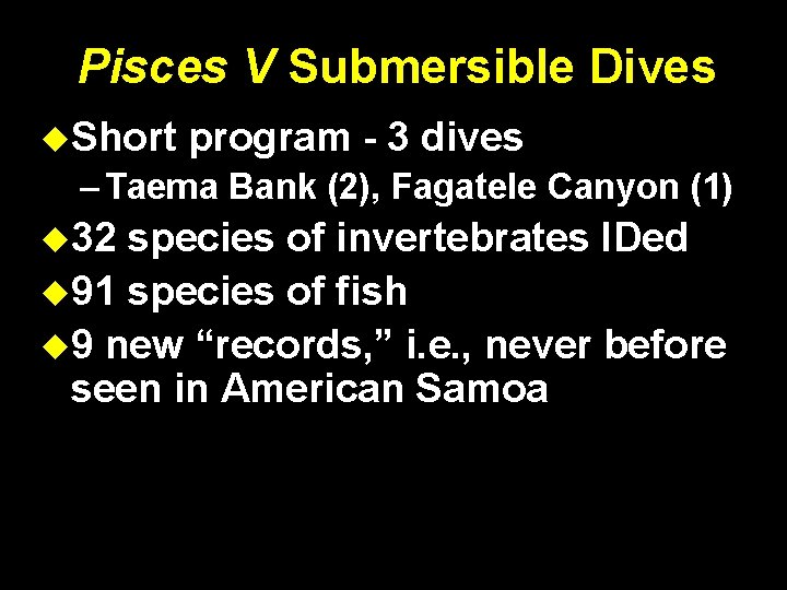 Pisces V Submersible Dives Short program - 3 dives – Taema Bank (2), Fagatele