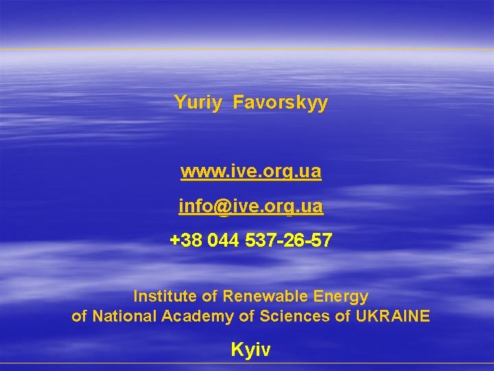 Yuriy Favorskyy www. ive. org. ua info@ive. org. ua +38 044 537 -26 -57