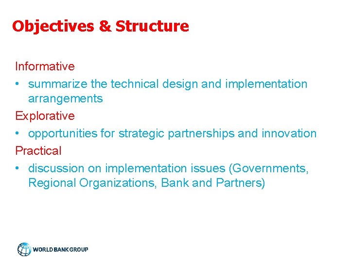 Objectives & Structure Informative • summarize the technical design and implementation arrangements Explorative •