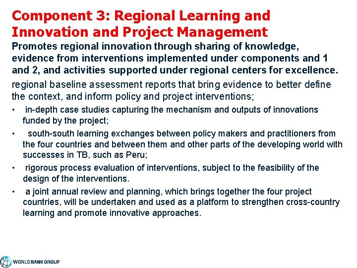 Component 3: Regional Learning and Innovation and Project Management Promotes regional innovation through sharing
