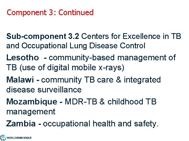 Component 3: Continued Sub-component 3. 2 Centers for Excellence in TB and Occupational Lung