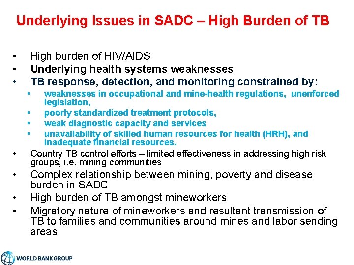 Underlying Issues in SADC – High Burden of TB • • • High burden