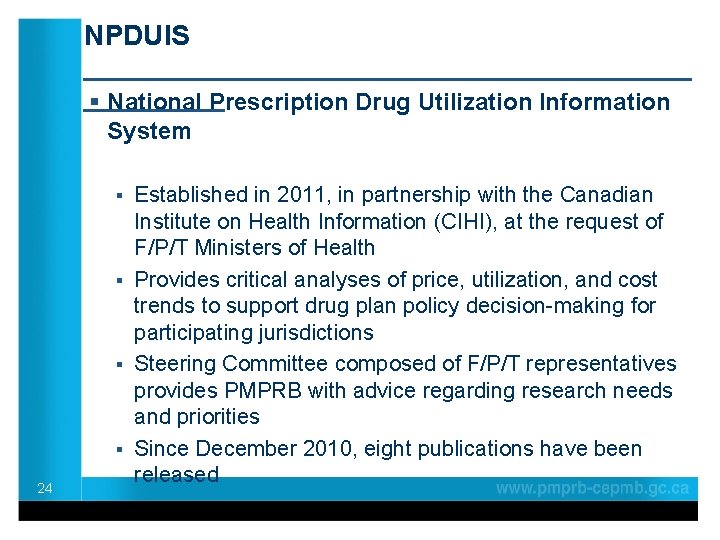 NPDUIS ____________________ § National Prescription Drug Utilization Information System § § 24 Established in