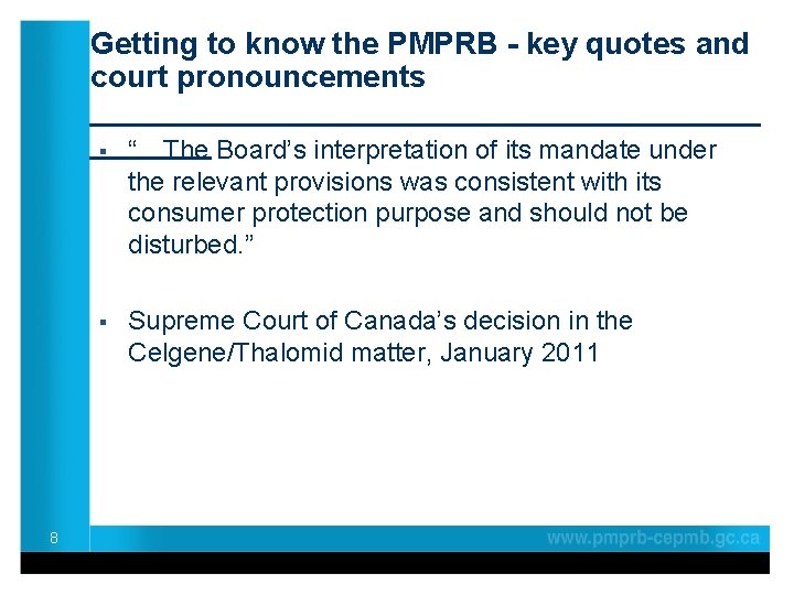 Getting to know the PMPRB - key quotes and court pronouncements ____________________ § “…The